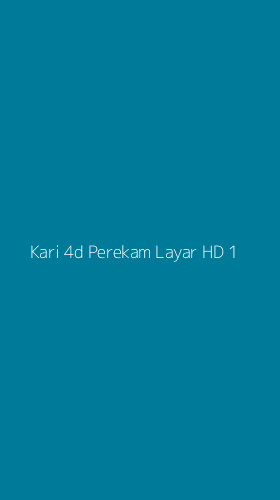 Tampilan Antarmuka Aplikasi Kari 4d Perekam Layar Hd - 1