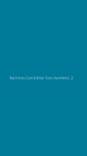 Tampilan Antarmuka Aplikasi Karirtoto Com Editor Foto Aesthetic - 2