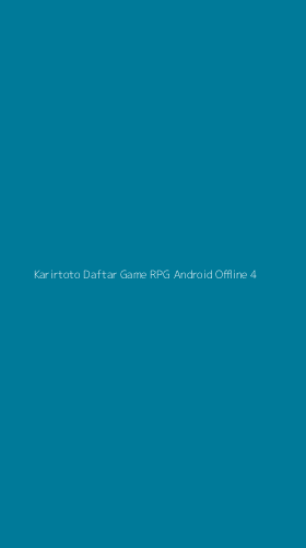 Tampilan Antarmuka Aplikasi Karirtoto Daftar Game Rpg Android Offline - 4