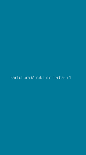 Tampilan Antarmuka Aplikasi Kartulibra Musik Lite Terbaru - 1