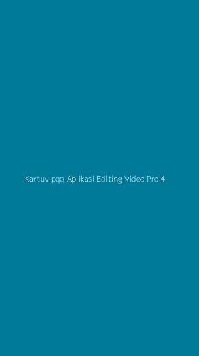 Tampilan Antarmuka Aplikasi Kartuvipqq Aplikasi Editing Video Pro - 4