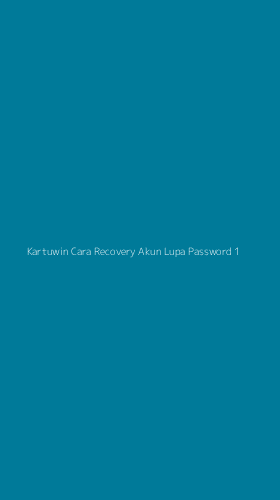 Tampilan Antarmuka Aplikasi Kartuwin Cara Recovery Akun Lupa Password - 1