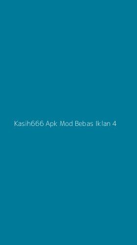 Tampilan Antarmuka Aplikasi Kasih666 Apk Mod Bebas Iklan - 4