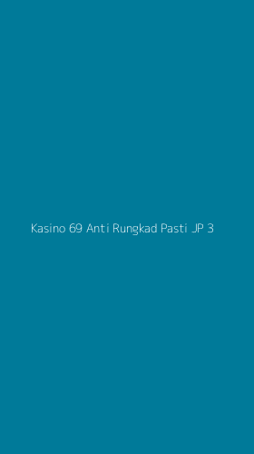 Tampilan Antarmuka Aplikasi Kasino 69 Anti Rungkad Pasti Jp - 3