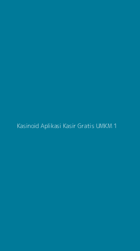 Tampilan Antarmuka Aplikasi Kasinoid Aplikasi Kasir Gratis Umkm - 1