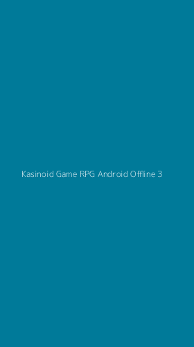 Tampilan Antarmuka Aplikasi Kasinoid Game Rpg Android Offline - 3