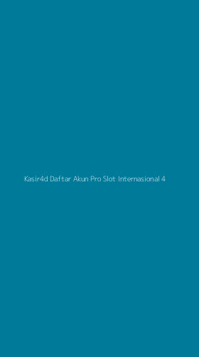 Tampilan Antarmuka Aplikasi Kasir4d Daftar Akun Pro Slot Internasional - 4