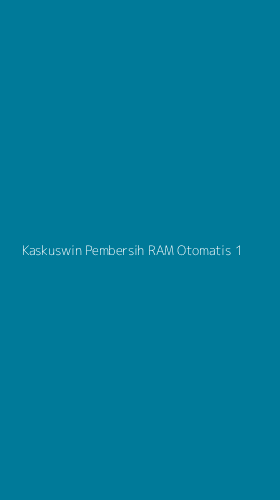Tampilan Antarmuka Aplikasi Kaskuswin Pembersih Ram Otomatis - 1