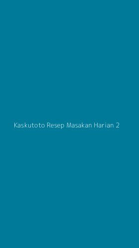 Tampilan Antarmuka Aplikasi Kaskutoto Resep Masakan Harian - 2