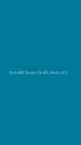 Tampilan Antarmuka Aplikasi Kasta88 Desain Grafis Android - 2