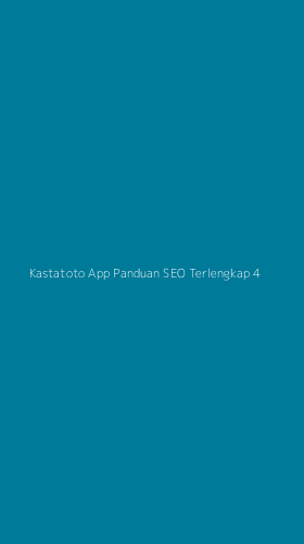 Tampilan Antarmuka Aplikasi Kastatoto App Panduan Seo Terlengkap - 4