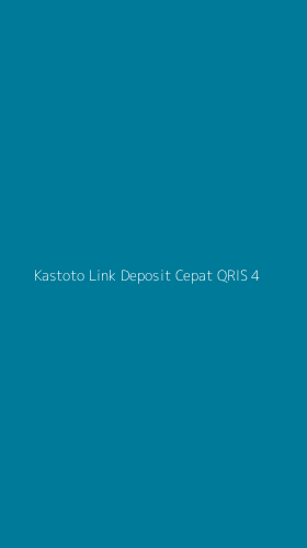 Tampilan Antarmuka Aplikasi Kastoto Link Deposit Cepat Qris - 4