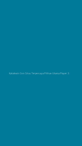 Tampilan Antarmuka Aplikasi Katakwin Com Situs Terpercaya Pilihan Utama Player - 3