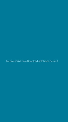 Tampilan Antarmuka Aplikasi Katakwin Slot Cara Download Apk Game Resmi - 4