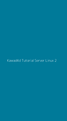 Tampilan Antarmuka Aplikasi Kawad4d Tutorial Server Linux - 2