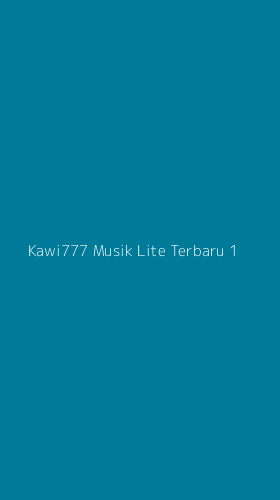 Tampilan Antarmuka Aplikasi Kawi777 Musik Lite Terbaru - 1
