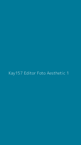Tampilan Antarmuka Aplikasi Kay157 Editor Foto Aesthetic - 1