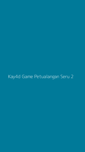 Tampilan Antarmuka Aplikasi Kay4d Game Petualangan Seru - 2