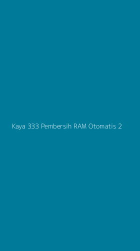Tampilan Antarmuka Aplikasi Kaya 333 Pembersih Ram Otomatis - 2