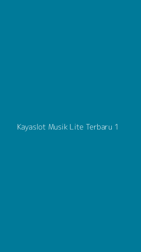 Tampilan Antarmuka Aplikasi Kayaslot Musik Lite Terbaru - 1
