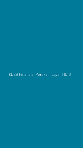 Tampilan Antarmuka Aplikasi Kb88 Finansial Perekam Layar Hd - 3