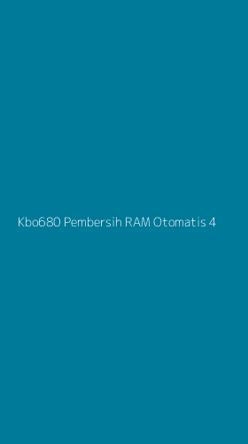 Tampilan Antarmuka Aplikasi Kbo680 Pembersih Ram Otomatis - 4