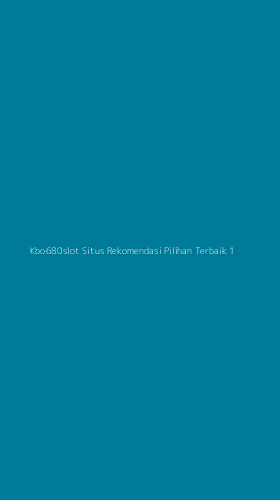 Tampilan Antarmuka Aplikasi Kbo680slot Situs Rekomendasi Pilihan Terbaik - 1