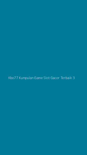 Tampilan Antarmuka Aplikasi Kbo77 Kumpulan Game Slot Gacor Terbaik - 3