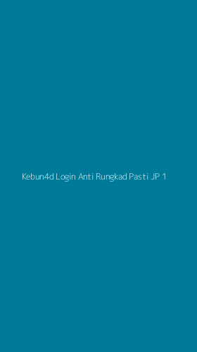 Tampilan Antarmuka Aplikasi Kebun4d Login Anti Rungkad Pasti Jp - 1