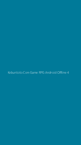 Tampilan Antarmuka Aplikasi Kebuntoto Com Game Rpg Android Offline - 4