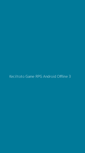 Tampilan Antarmuka Aplikasi Keciltoto Game Rpg Android Offline - 3