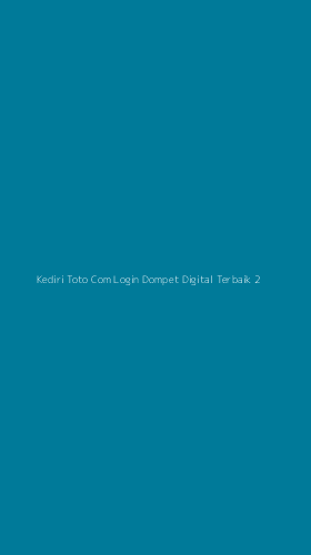 Tampilan Antarmuka Aplikasi Kediri Toto Com Login Dompet Digital Terbaik - 2