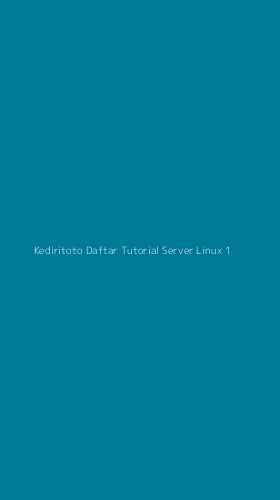 Tampilan Antarmuka Aplikasi Kediritoto Daftar Tutorial Server Linux - 1
