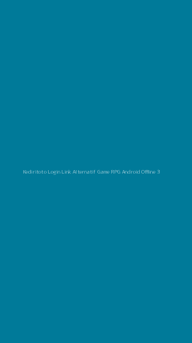 Tampilan Antarmuka Aplikasi Kediritoto Login Link Alternatif Game Rpg Android Offline - 3