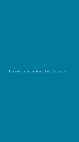 Tampilan Antarmuka Aplikasi Kejoratoto Daftar Musik Lite Terbaru - 2