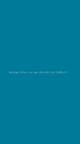 Tampilan Antarmuka Aplikasi Kejutogel Daftar Link Login Alternatif Anti Nawala - 3