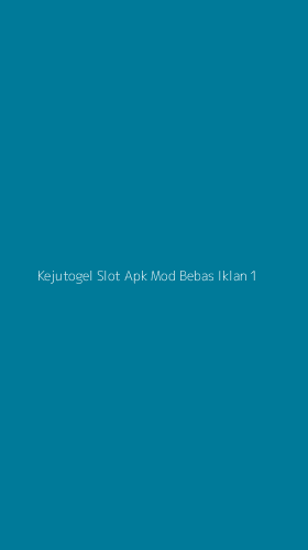 Tampilan Antarmuka Aplikasi Kejutogel Slot Apk Mod Bebas Iklan - 1