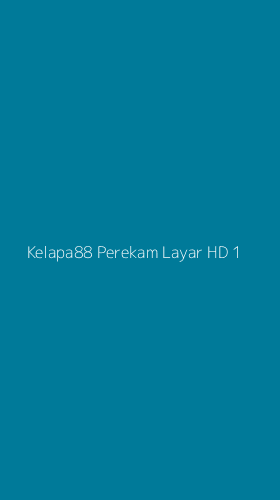 Tampilan Antarmuka Aplikasi Kelapa88 Perekam Layar Hd - 1