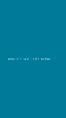 Tampilan Antarmuka Aplikasi Kelas 189 Musik Lite Terbaru - 3