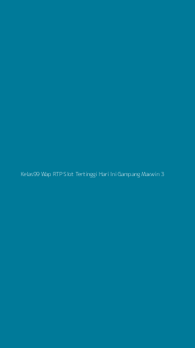 Tampilan Antarmuka Aplikasi Kelas99 Wap Rtp Slot Tertinggi Hari Ini Gampang Maxwin - 3