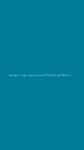 Tampilan Antarmuka Aplikasi Keluaran Angka Jepang Game Rpg Android Offline - 3