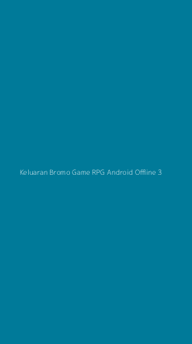 Tampilan Antarmuka Aplikasi Keluaran Bromo Game Rpg Android Offline - 3