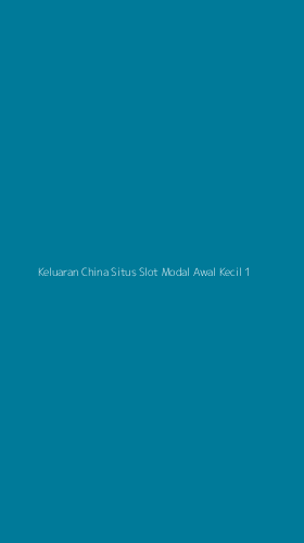 Tampilan Antarmuka Aplikasi Keluaran China Situs Slot Modal Awal Kecil - 1
