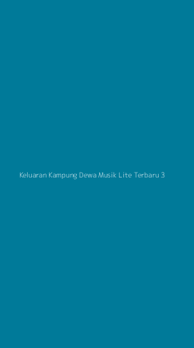 Tampilan Antarmuka Aplikasi Keluaran Kampung Dewa Musik Lite Terbaru - 3