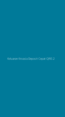 Tampilan Antarmuka Aplikasi Keluaran Kroasia Deposit Cepat Qris - 2