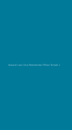 Tampilan Antarmuka Aplikasi Keluaran Laos Situs Rekomendasi Pilihan Terbaik - 2