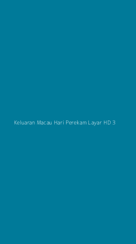 Tampilan Antarmuka Aplikasi Keluaran Macau Hari Perekam Layar Hd - 3