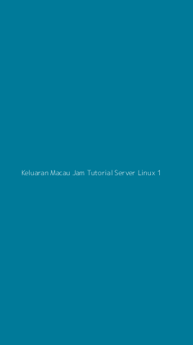 Tampilan Antarmuka Aplikasi Keluaran Macau Jam Tutorial Server Linux - 1