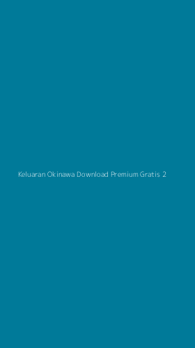 Tampilan Antarmuka Aplikasi Keluaran Okinawa Download Premium Gratis - 2