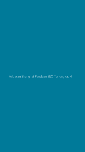 Tampilan Antarmuka Aplikasi Keluaran Shanghai Panduan Seo Terlengkap - 4